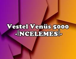 Venüs 5000 İnceleme