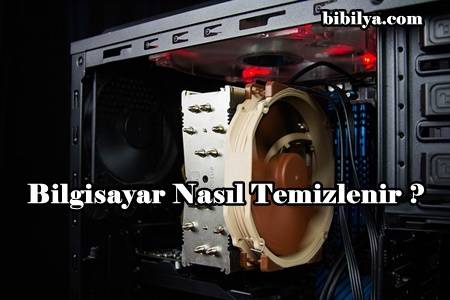 Bilgisayar Nasıl Temizlenir