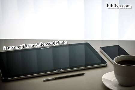 Samsung Ekran Videosu Çekme