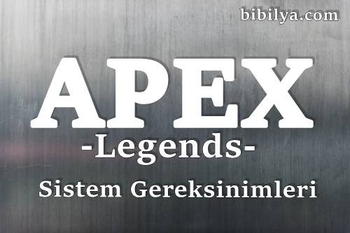 apex legends sistem gereksinimleri